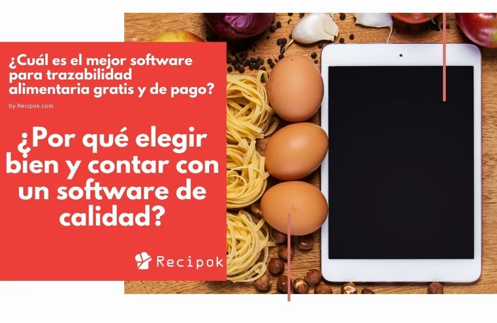 Software de trazabilidad alimentaria: ¿Cuál es el mejor gratuito y de pago?