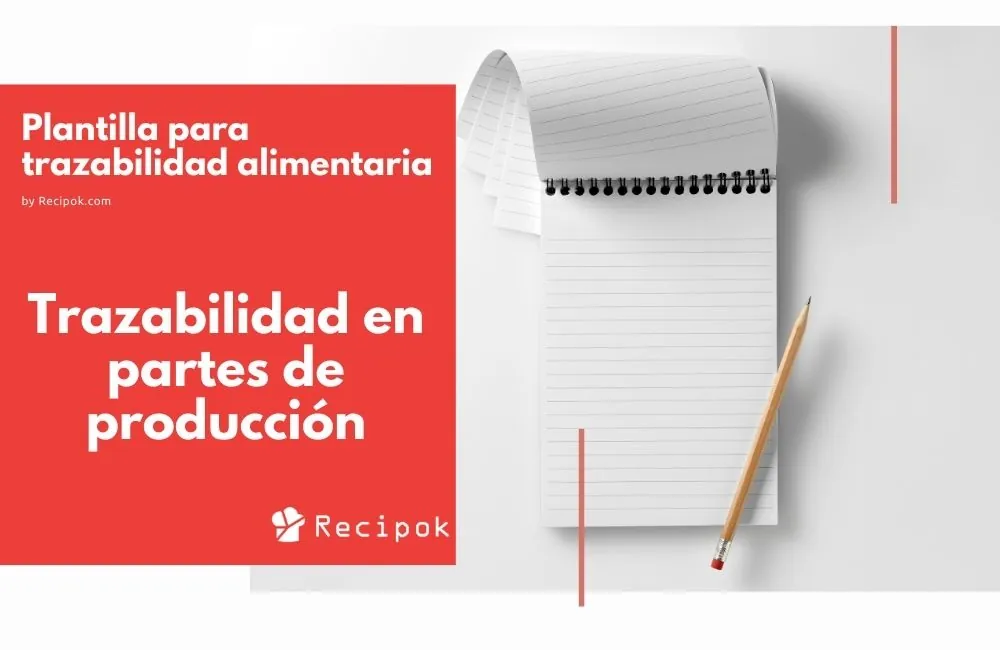 Plantilla para trazabilidad alimentaria gratuita y actualizada