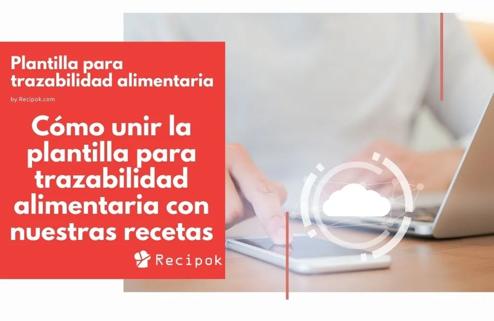 Plantilla para trazabilidad alimentaria gratuita y actualizada
